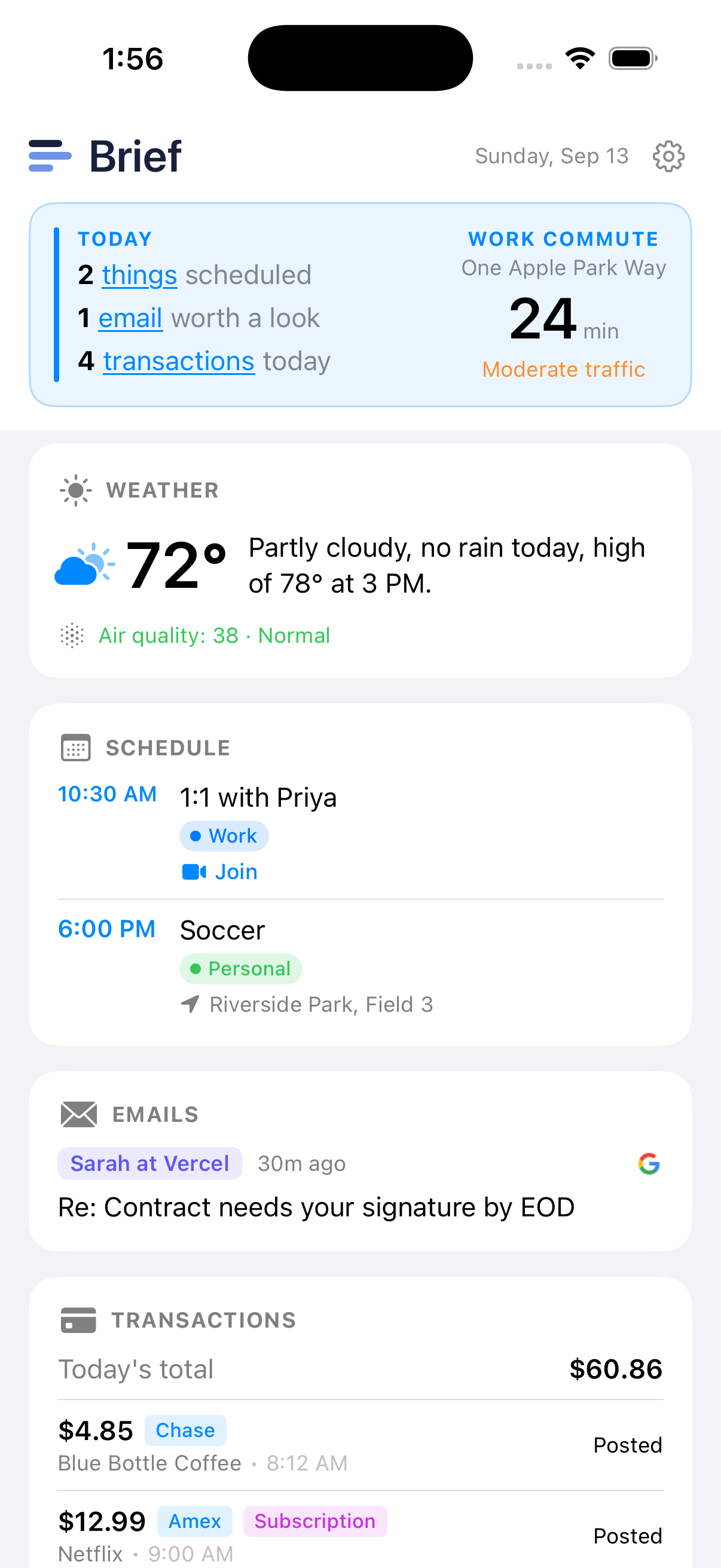 Brief showing today's schedule, weather, email and transactions